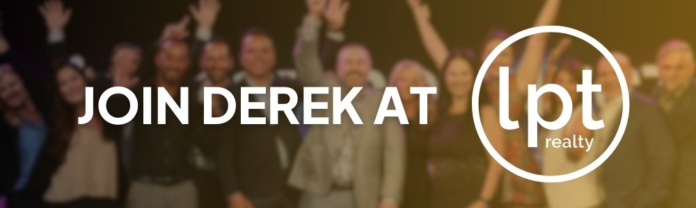 Join Derek at LPT Realty!